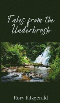 bokomslag Tales from the Underbrush