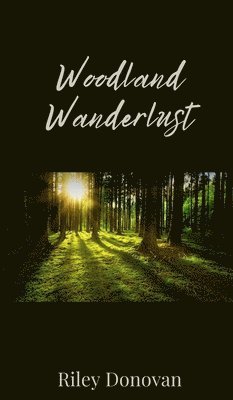 Riley Donovan - Woodland Wanderlust, Inbunden