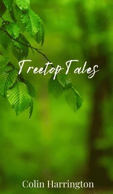 bokomslag Treetop Tales