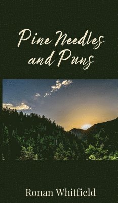 Pine Needles and Puns
