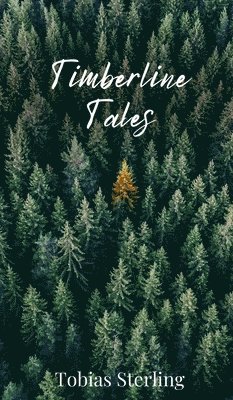 Timberline Tales 1