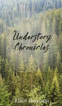 bokomslag Understory Chronicles