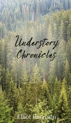 Understory Chronicles 1