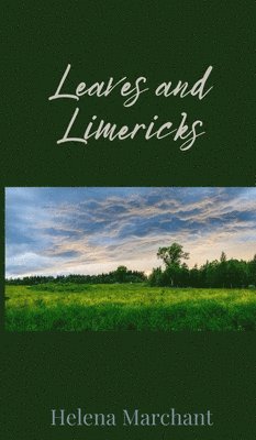 Helena Marchant - Leaves and Limericks, Inbunden