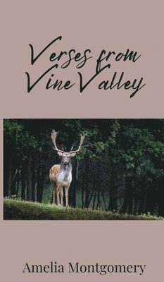 Amelia Montgomery - Verses from Vine Valley, Inbunden
