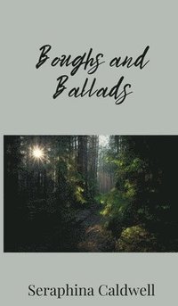 bokomslag Boughs and Ballads