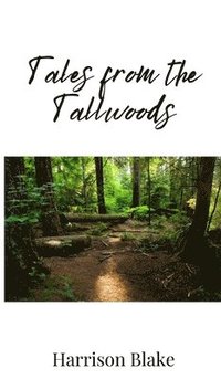 bokomslag Tales from the Tallwoods