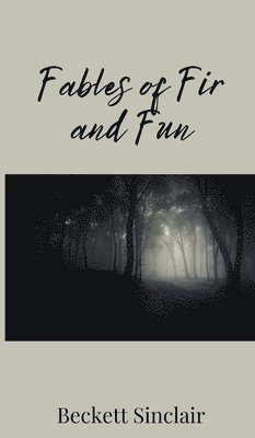 Fables of Fir and Fun 1