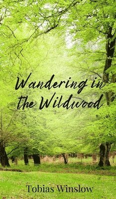 Wandering in the Wildwood 1