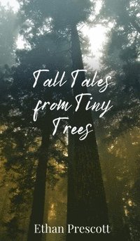 bokomslag Tall Tales from Tiny Trees