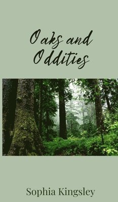 Oaks and Oddities 1