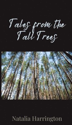 Natalia Harrington - Tales from the Tall Trees, Inbunden