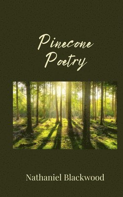 Nathaniel Blackwood - Pinecone Poetry, Häftad