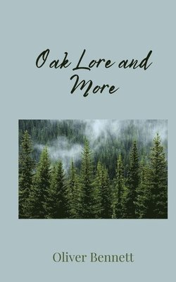 Oliver Bennett - Oak Lore and More, Häftad