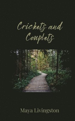 Maya Livingston - Crickets and Couplets, Häftad