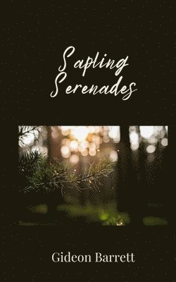 Gideon Barrett - Sapling Serenades, Häftad