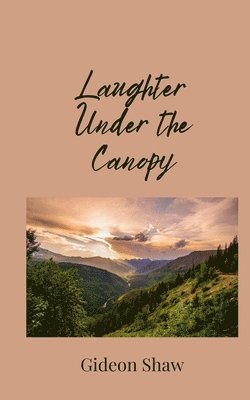 Laughter Under the Canopy 1