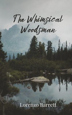 Whimsical Woodsman