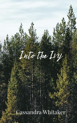 Into the Ivy