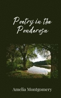 bokomslag Poetry in the Ponderosa