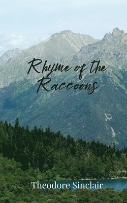 Theodore Sinclair - Rhyme of the Raccoons, Häftad