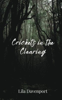 Lila Davenport - Crickets in the Clearing, Häftad