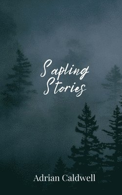 Sapling Stories 1