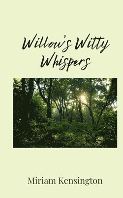 Miriam Kensington - Willow's Witty Whispers, Häftad
