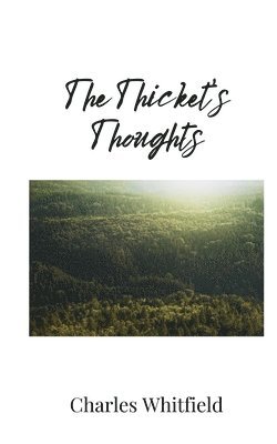 Charles Whitfield - Thicket's Thoughts, Häftad