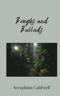 bokomslag Boughs and Ballads