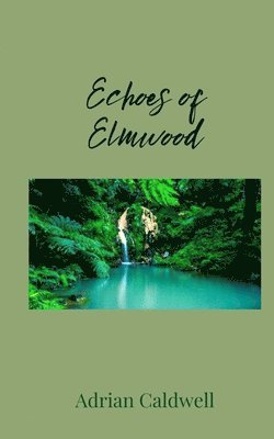 Echoes of Elmwood 1