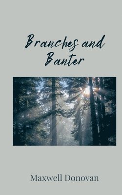 Maxwell Donovan - Branches and Banter, Häftad