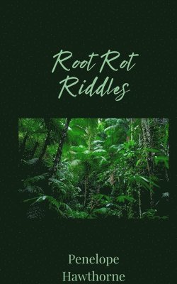 Penelope Hawthorne - Root Rot Riddles, Häftad