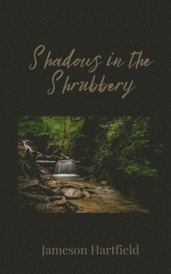 Shadows in the Shrubbery 1