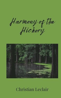 bokomslag Harmony of the Hickory