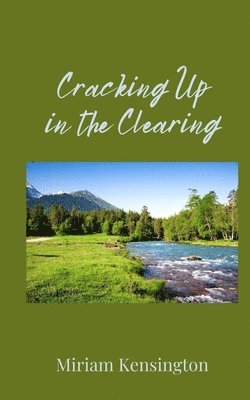 Miriam Kensington - Cracking Up in the Clearing, Häftad