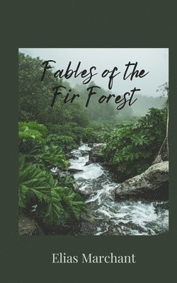 bokomslag Fables of the Fir Forest