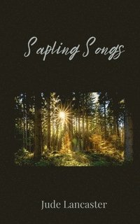 bokomslag Sapling Songs