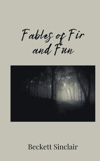 bokomslag Fables of Fir and Fun