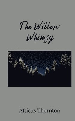 The Willow Whimsy 1