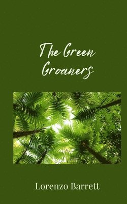 The Green Groaners 1