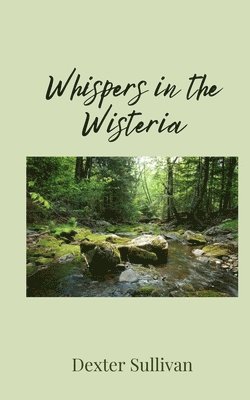 Whispers in the Wisteria 1