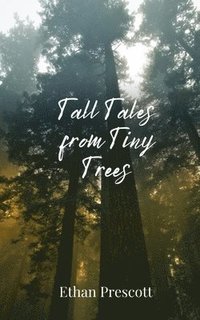 bokomslag Tall Tales from Tiny Trees