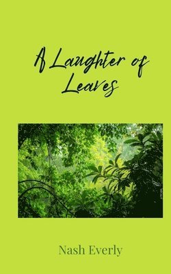 A Laughter of Leaves 1