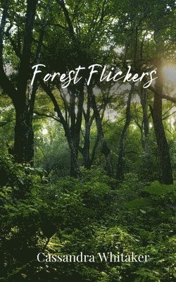 Forest Flickers 1