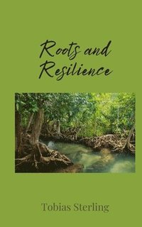 bokomslag Roots and Resilience