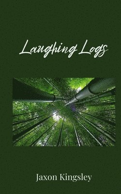 Laughing Logs 1