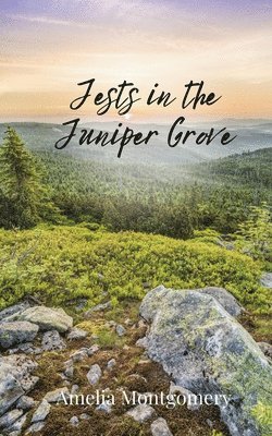 Jests in the Juniper Grove