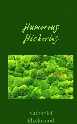 Nathaniel Blackwood - Humorous Hickories, Häftad