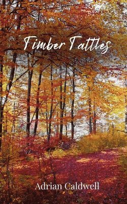 Adrian Caldwell - Timber Tattles, Häftad